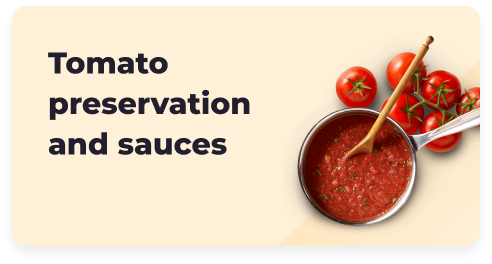 Tomato preservation and sauces